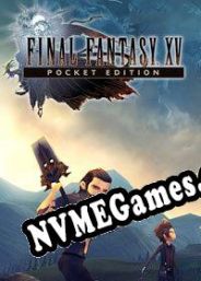 Final Fantasy XV: Pocket Edition (2018) | RePack from EPSiLON