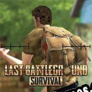 Last Battleground: Survival (2022) | RePack from SDV