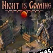 Night is Coming (2022/ENG/Português/RePack from BReWErS)