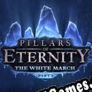 Pillars of Eternity: The White March Part I (2015) | RePack from ZWT