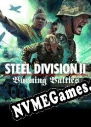 Steel Division 2: Burning Baltics (2021) | RePack from CHAOS!