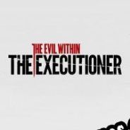 The Evil Within: The Executioner (2015) | RePack from GZKS