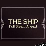 The Ship: Full Steam Ahead (2022/ENG/Português/RePack from H2O)