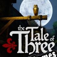 The Tale of Three (2022/ENG/Português/License)