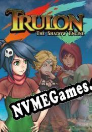 Trulon: The Shadow Engine (2015) | RePack from DOT.EXE