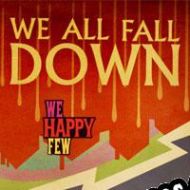 We Happy Few: We All Fall Down (2019) | RePack from tEaM wOrLd cRaCk kZ