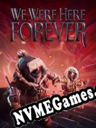 We Were Here Forever (2022/ENG/Português/RePack from RED)