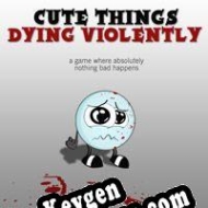 Cute Things Dying Violently chave livre