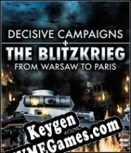 Decisive Campaigns: The Blitzkrieg from Warsaw to Paris gerador de chaves de CD