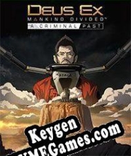 chave livre Deus Ex: Mankind Divided A Criminal Past