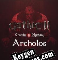 Gothic II: The Chronicles of Myrtana Archolos gerador de chaves de licença