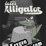 chave de ativação Later Alligator