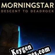 Morningstar: Descent to Deadrock chave livre