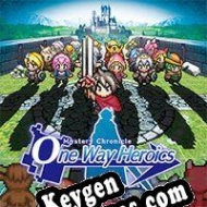 Mystery Chronicle: One Way Heroics chave de ativação