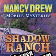 Nancy Drew Mobile Mysteries: Shadow Ranch chave livre