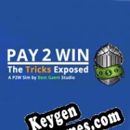 chave de licença Pay2Win: The Tricks Exposed