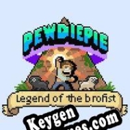 PewDiePie: Legend of the Brofist chave de ativação