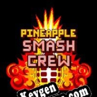 Pineapple Smash Crew gerador de chaves de licença