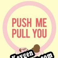 chave livre Push Me Pull You