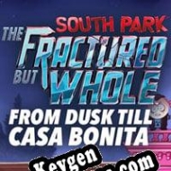 gerador de chaves de licença South Park: The Fractured But Whole From Dusk Till Casa Bonita