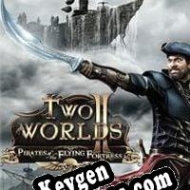 gerador de chaves Two Worlds II: Pirates of The Flying Fortress