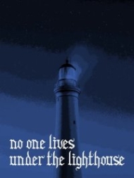 Tradução do No one lives under the lighthouse para Português do Brasil