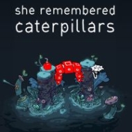 Tradução do She Remembered Caterpillars para Português do Brasil