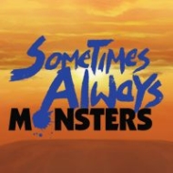 Tradução do Sometimes Always Monsters para Português do Brasil