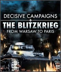 Decisive Campaigns: The Blitzkrieg from Warsaw to Paris: Cheats, Trainer +11 [dR.oLLe]