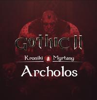 Gothic II: The Chronicles of Myrtana Archolos: Cheats, Trainer +12 [dR.oLLe]