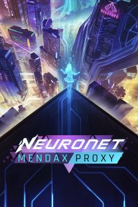 NeuroNet: Mendax Proxy: Cheats, Trainer +15 [dR.oLLe]