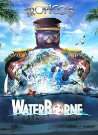 Tropico 5: Waterborne: Trainer +5 [v1.6]